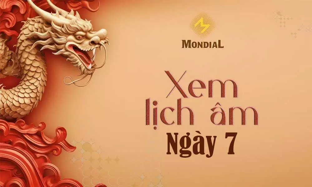 Ngày âm lịch hôm nay - ngày 7