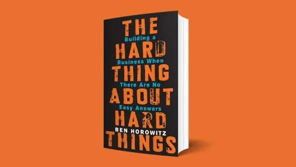 The Hard Thing About Hard Things